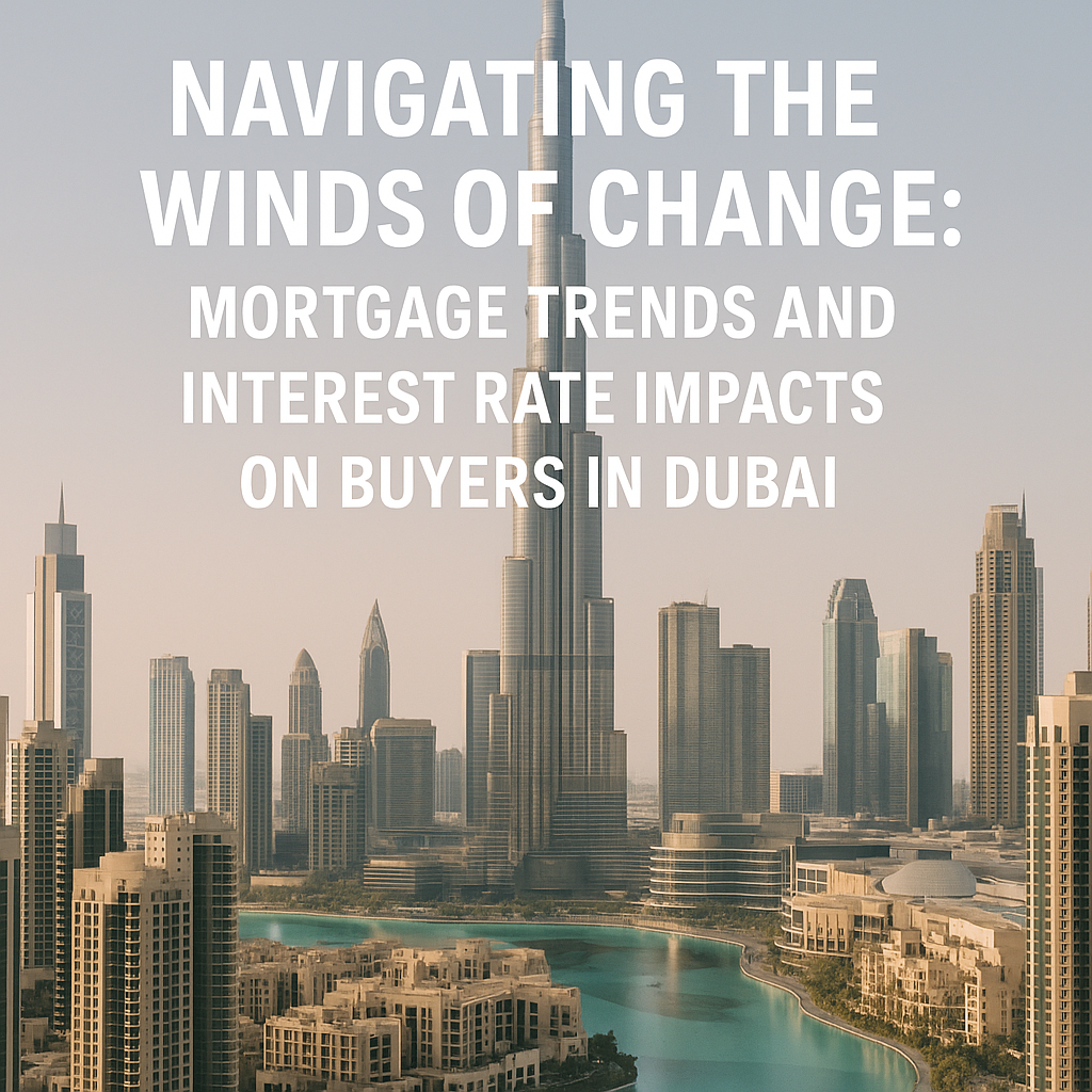 Navigating the winds of change: Mortgage trends and interest rate impacts on buyers in Dubai copertina 1674